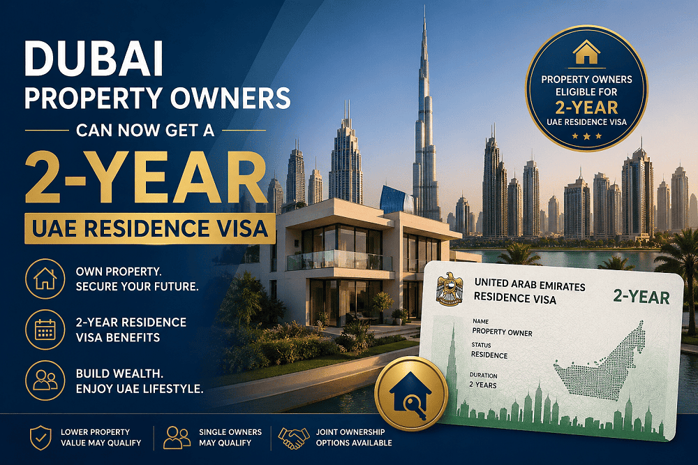 Dubai Property Owners Can Now Get a 2-Year UAE Residence Visa